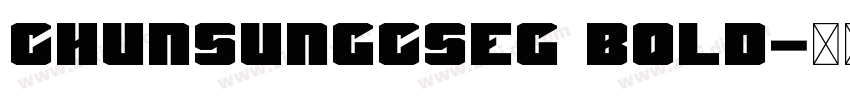 ChunsungCSEG Bold字体转换